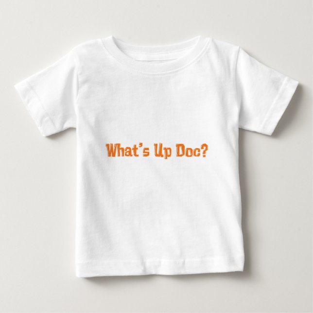 What's Up Doc Gifts Baby T-Shirt (Front)