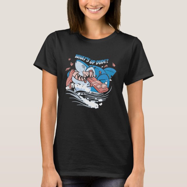 Whats Up Dude  Shark & Surfer Ocean  Sea Retro T-Shirt (Front)