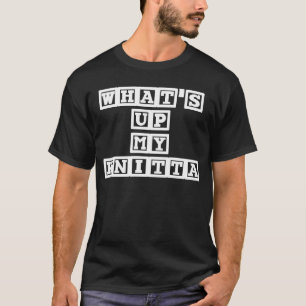 What's Up My Knitta Sarcastic Pun Knitting Needle T-Shirt