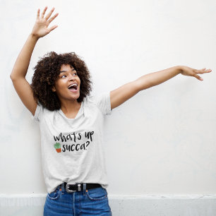 What's Up Succa? T-Shirt