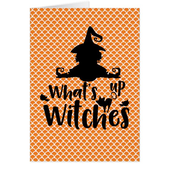 Whats Up Witches Blank Inside Greeting Card (Front)