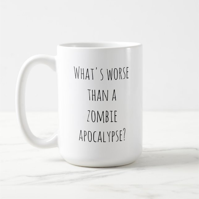 What's Worse Than - 15 oz. Mug (Left)