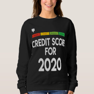 Whats Your Credit Score 2020's Credit Score for Ac Sweatshirt