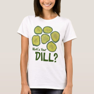 What's Your Dill? Kosher Pickle Chips Pickles Tee