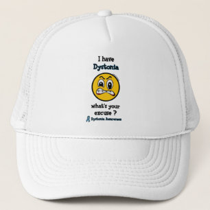 What's Your Excuse...Dystonia Trucker Hat