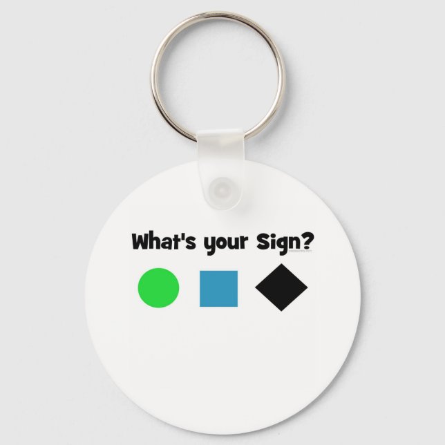 What's Your Sign? Key Ring (Front)