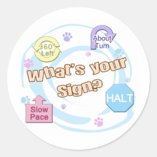 What's your Sign Rally Obedience Classic Round Sticker