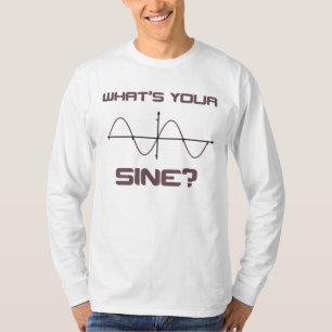 What's Your Sine Nerdy Pick Up Line T-Shirt