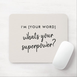What's your Superpower? Modern Super Hero Grey Mouse Pad