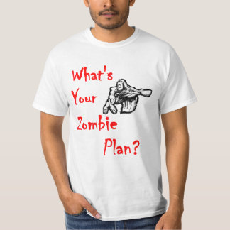 What's Your Zombie Plan? T-shirt