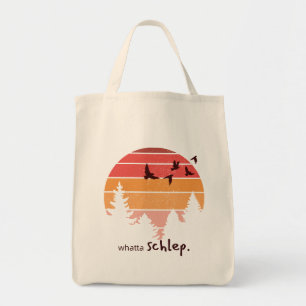 Whatta Schlep (Outdoorsy Themed) Tote Bag