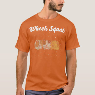 Wheek Squat Guinea Pig Guinea Pig T-Shirt