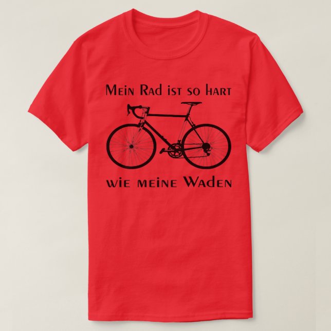 Wheel is hard like my calves   T-Shirt (Design Front)