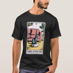 Wheel of Fur-Tune Robot Vacuum Cleaner Funny Tarot T-Shirt