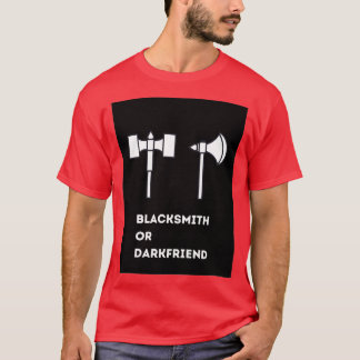 Wheel of Time Blacksmith or Darkfriend T-Shirt