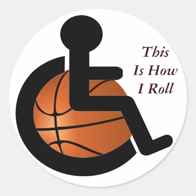Wheelchair Basketball This is How I Roll Sports Classic Round Sticker (Front)