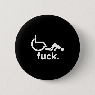 Wheelchair Humour Disability Funny Meme - Wheelcha 6 Cm Round Badge