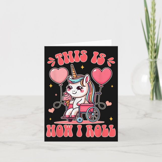 Wheelchair Unicorn Eating Ice Cream This Is How Th Card (Front)