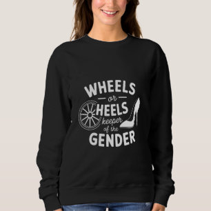 Wheels or Heels Funny Keeper of Gender Baby Reveal Sweatshirt