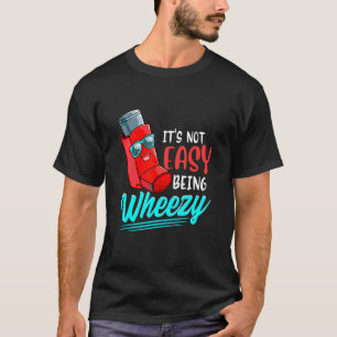 Wheezy Asthma Inhaler World Asthma Awareness T-Shirt