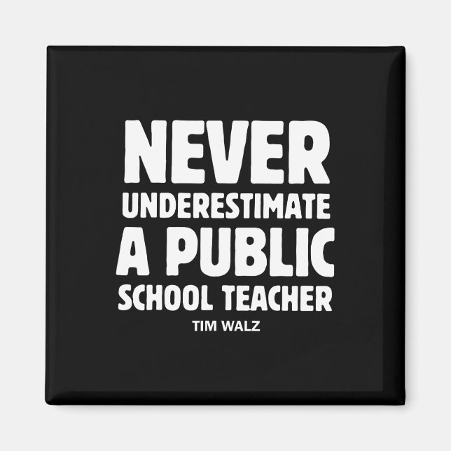 Wheimer 2024 Never Underestimate A Public School T Magnet (Front)
