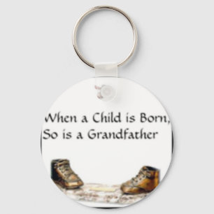 When a Child is born...Grandfather Key Ring