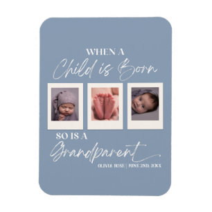 When A Child Is Born So Is A Grandparent Photo Magnet