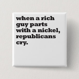 when a rich guy parts with a nickel 15 cm square badge