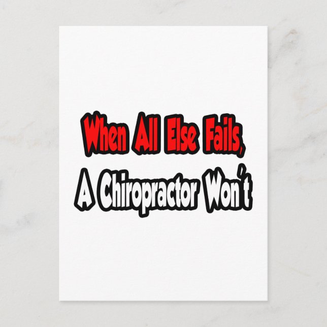 When All Else Fails, A Chiropractor Won't Postcard (Front)