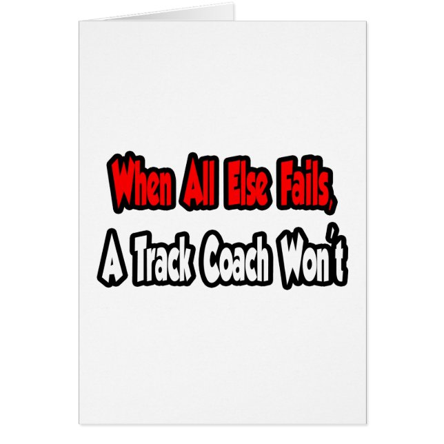 When All Else Fails, A Track Coach Won't (Front)