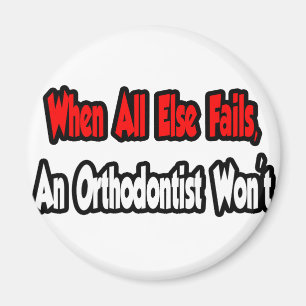 When All Else Fails, An Orthodontist Won't Magnet