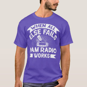 When All Else Fails Ham Radio Works Retro Amateur T-Shirt