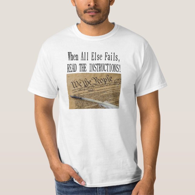 WHEN ALL ELSE FAILS READ THE CONSITUTION T-Shirt (Front)