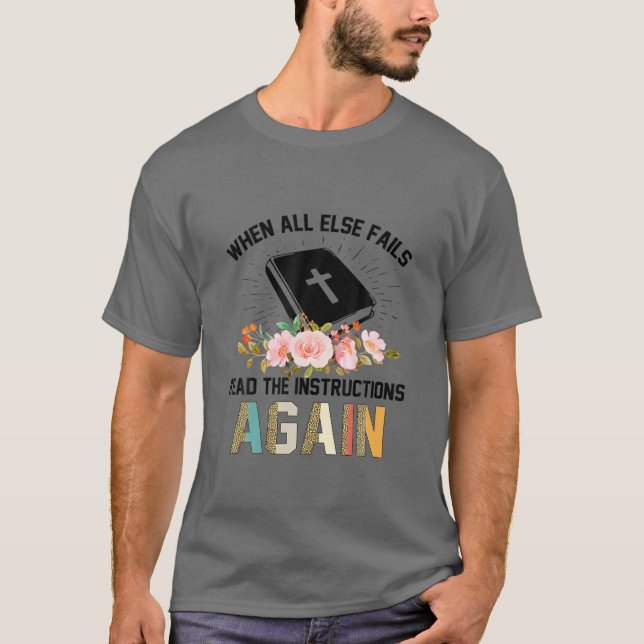 When All Else Fails Read The Instructions Again Bi T-Shirt (Front)