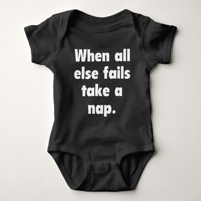 When all else fails take a nap. baby bodysuit (Front)