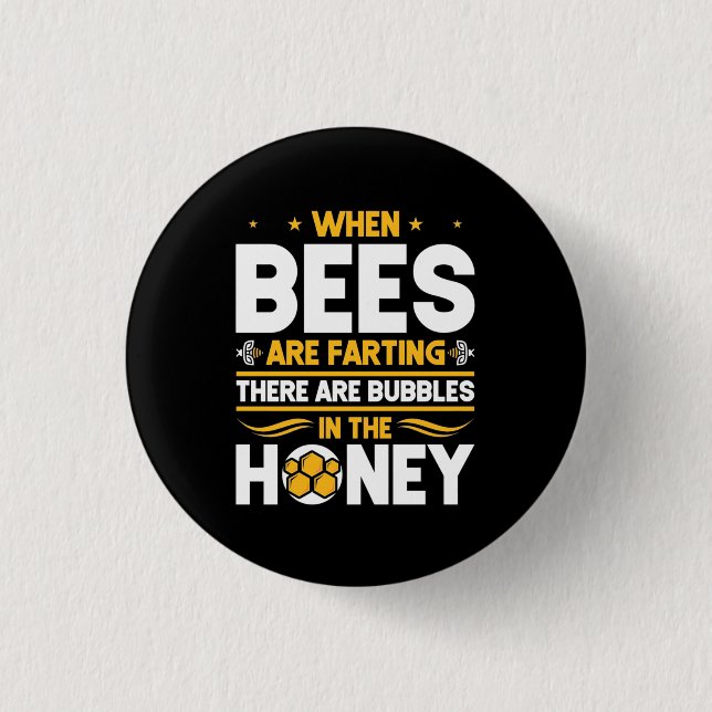 When Bees Are Farting 3 Cm Round Badge (Front)