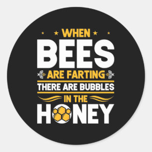 When Bees Are Farting Classic Round Sticker