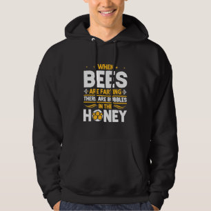 When Bees Are Farting Hoodie