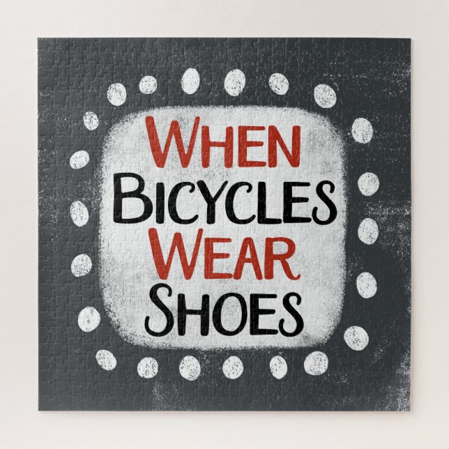 When Bicycles Wear Shoes Jigsaw Puzzle (Vertical)