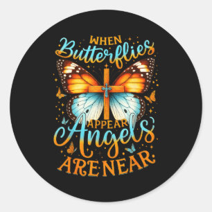 When Butterflies Appear Angels Are Near Cross  Classic Round Sticker
