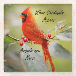 When Cardinals Appear, Angels are Near Glass Coaster