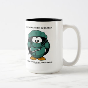 When Code Is Broken There Surgery To Be Done Tux Two-Tone Coffee Mug