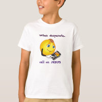 When Desperate Call on Jesus T-Shirt.