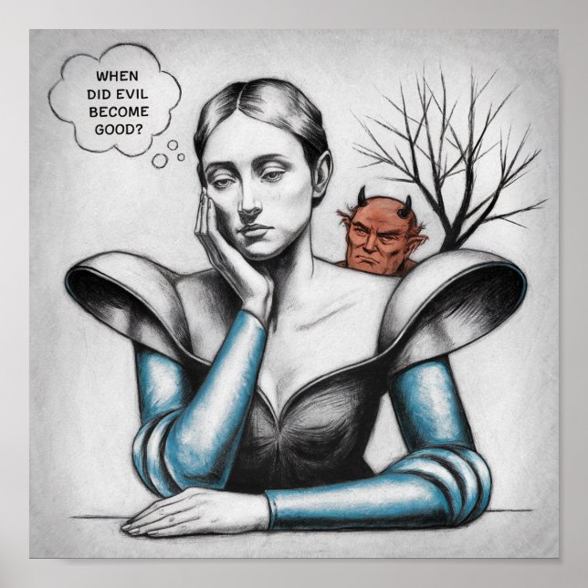 When Did Evil Become Good Woman Thinking Devil Poster (Front)