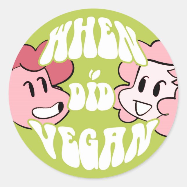 "When Did Vegan" sticker (Front)