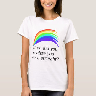 When did you... T-Shirt