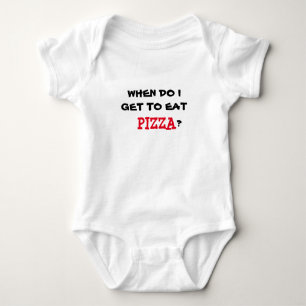 WHEN DO I GET TO EAT PIZZA onsie. Baby Bodysuit