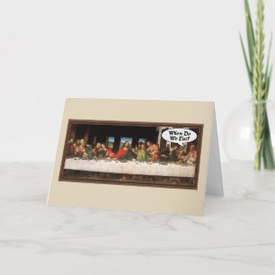 When Do We Eat? - Funny Last Supper Holiday Dinner Card