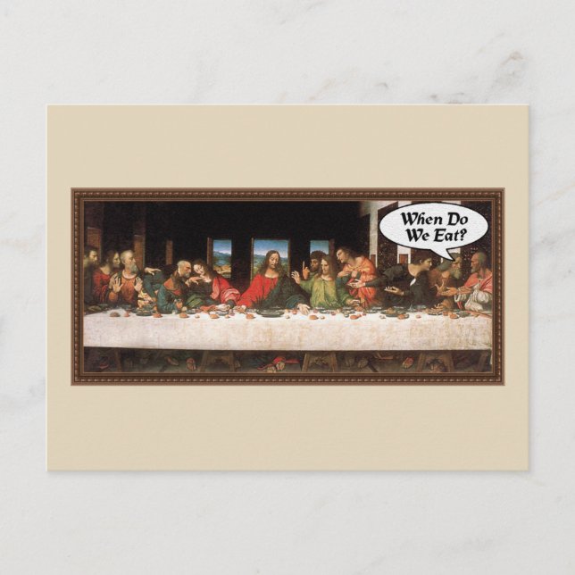 When Do We Eat? - Funny Last Supper Holiday Dinner Postcard (Front)
