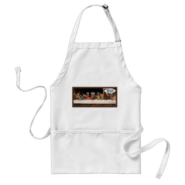 When Do We Eat? - Funny Last Supper Holiday Dinner Standard Apron (Front)